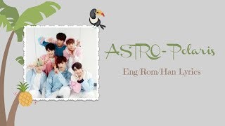 ASTRO- Polaris (Color Coded Lyrics~ Eng/Rom/Han)