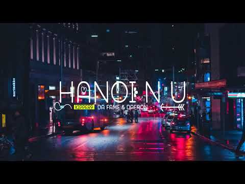 Hanoi N U   Da Fame & Daeron