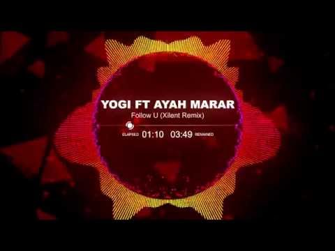 YOGI FT AYAH MARAR - Follow U