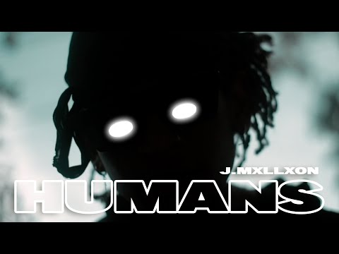 J.MXLLXON - Humans [Official Music Video]