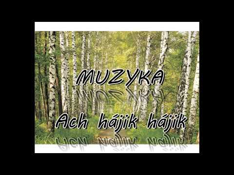 Muzyka- Ach hájik hájik (ľudová pieseň)