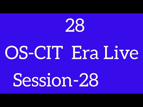 OS-CIT Session-28 | MKCL ERA LIVE