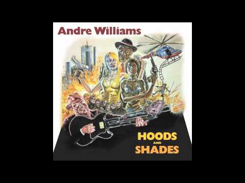 Andre Williams- A Good Day To Feel Bad (Hoods and Shades)