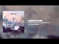LINKIN PARK - UNTIL IT BREAKS (Datsik Remix ...