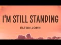 Elton John - I'm Still Standing (Lyrics)