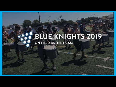 Blue Knights 2019 - On Field Battery Cam