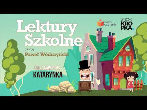 Katarynka - Bolesław Prus - lektury (czyta Paweł Wódczyński) #lekturyszkolne