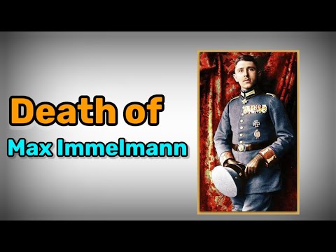 The end of Max Immelmann.  History of World war 1