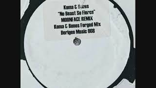 Koma & Bones - No Beast So Fierce (Forged Mix)