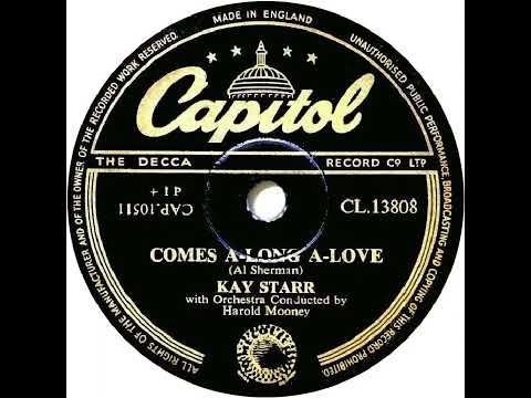 UK New Entry 1952 (18) Kay Starr - Comes-A-Long-A-Love