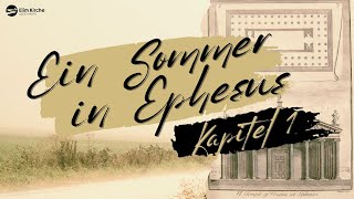 Ein Sommer in Ephesus Teil 1 mit Benjamin Westermann 