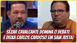 SÉZAR PASSA O TRATOR! CARLOS CARDOSO FICA SEM RESPOSTA AO VIVO!