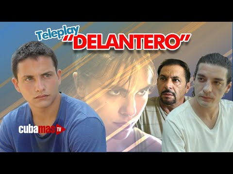 La Tanda: Teleplay cubano "Delantero"