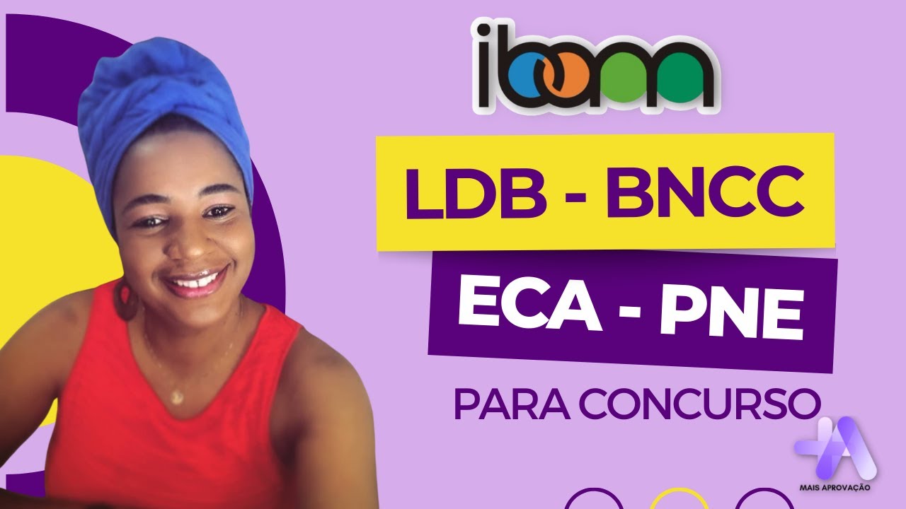 Tudo sobre LDB, ECA, BNCC e PNE para a Banca IBAM