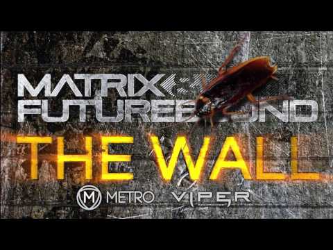 Matrix & Futurebound - The Wall