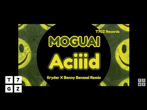 MOGUAI - Aciiid (Kryder X Benny Benassi Remix) (Audio)