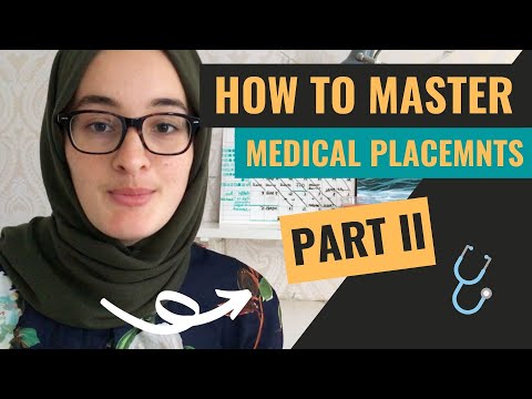 HOW TO LEARN ON WARDS - MASTER MEDICAL STUDENTS PLACEMENTS PART II