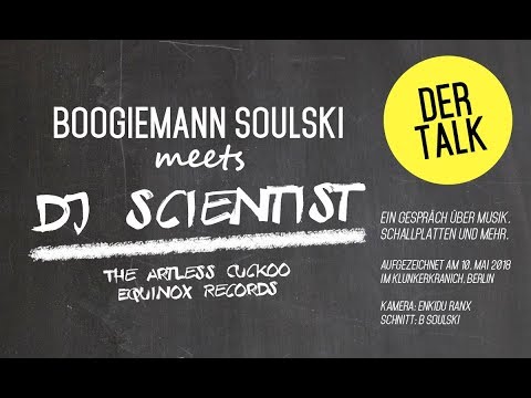 Boogiemann Soulski meets DJ Scientist (The Artless Cuckoo), live im Klunkerkranich am 10. Mai 2018