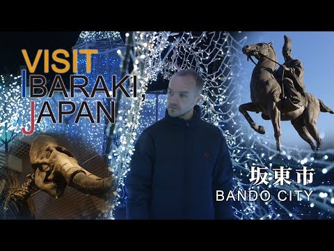 -BANDO CITY- VISIT IBARAKI,JAPAN GUIDE
