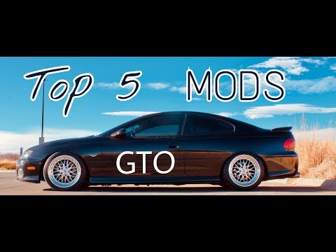 TOP 5 MODS FOR THE PONTIAC GTO!