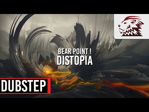 BearPoint! - Distopia [Dubstep]