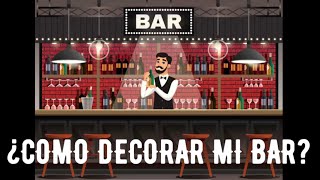 ¿COMO DECORAR MI BAR DECORACION DE INTERIORES! ANTONIO TERNERO - ROTULOS VARIOS
