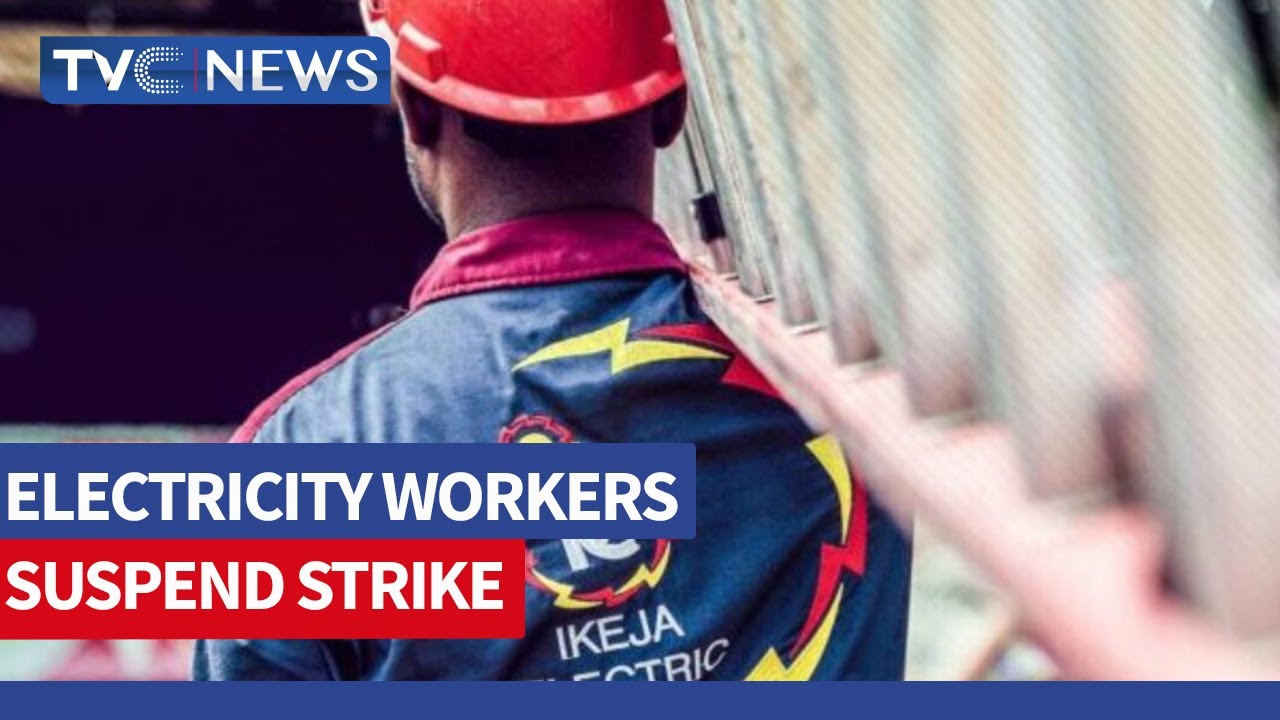 BREAKING: Electricity Workers Suspend Strike For Two Weeks