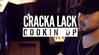 Cracka Lack | Cookin Up 4 | Eric Clapton 