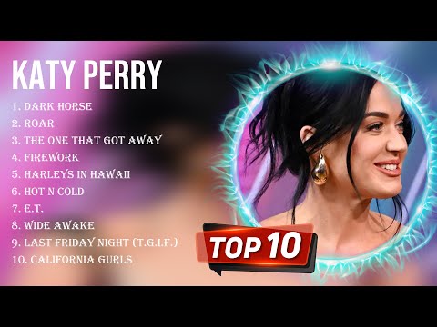Best Songs of Katy Perry full album 2023 ~ Top 10 songs
