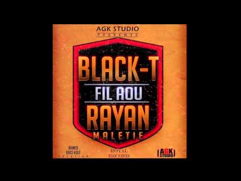 Black T ft Rayan - Fil Aou - (AGK STUDIO Royal Record Riddim ) 2015