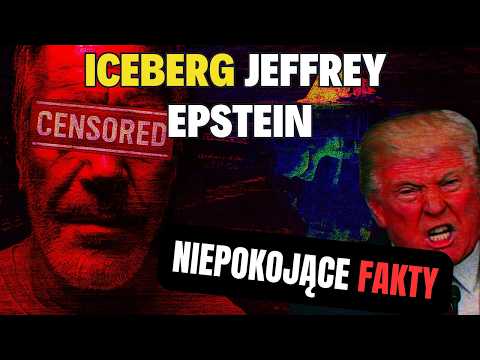 Iceberg Jeffrey Epstein – jak powstało jego imperium i jak się rozpadło?