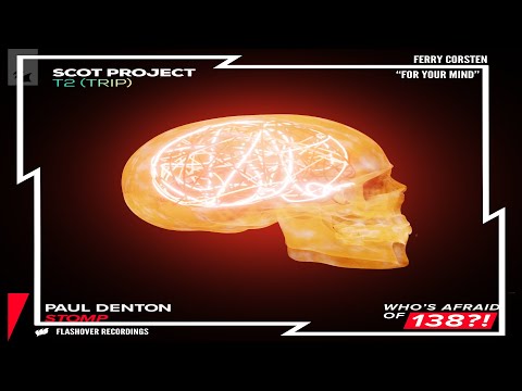 Scot Project vs Ferry Corsten vs Paul Denton - T2 (Trip) vs For Your Mind vs Stomp (AvB Mashup)