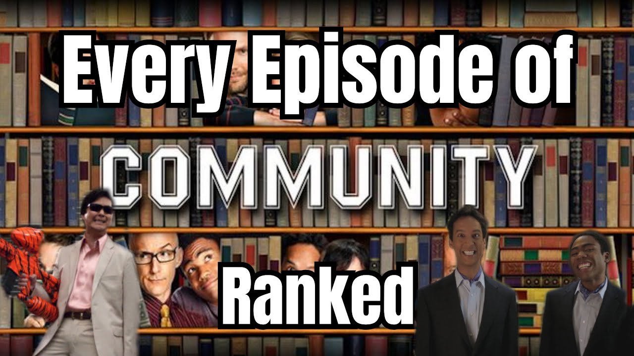 Every Episode of Community Ranked From Worst to Best | #sixseasonsandamovie