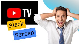 Why Do I Get The YouTube Black Screen Problem On My TV - Solutions And Fixes