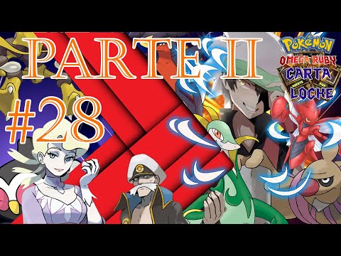 ¡LIGA POKÉMON - PARTE 2🔥🔥! - Pokémon Ruby Omega CartaLocke (RandomLocke)Ep.28