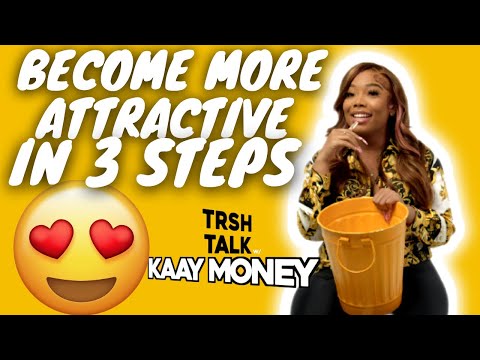 3 SIMPLE Ways Men Can INSTANTLY Become More Attractive To Women with Kaay Money | TRSH TALK INT