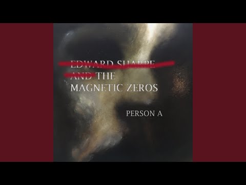 The Ballad of Yaya - Edward Sharpe and the Magnetic Zeros