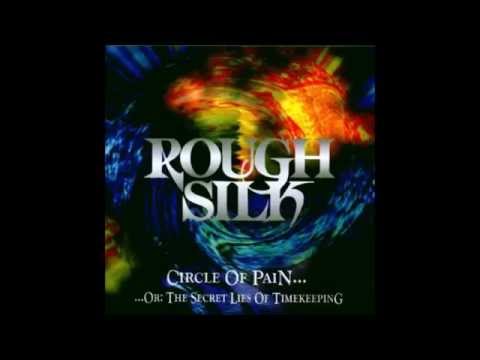 Rough Silk - Circle Of Pain ... or: The Secret Lies Of Timekeeping (full album)