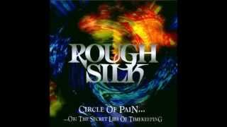 Rough Silk - Circle Of Pain ... or: The Secret Lies Of Timekeeping (full album)