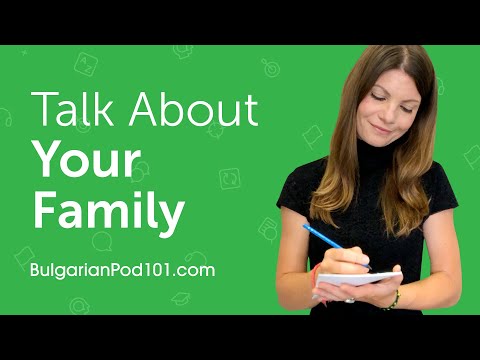 How to Talk about Your Family in Bulgarian?