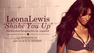 Leona Lewis - Shake You Up (Subtitulos en Español)