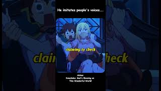 He imitates people's voices 😨/Konosuba/