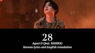 Download lagu Agust D 28 Lyrics (feat. NiiHWA) | 어거스트디 28 가사 (feat. NiiHWA) | English translation mp3 Download lagu Agust D 28 Lyrics (feat. NiiHWA) | 어거스트디 28 가사 (feat. NiiHWA) | English translation mp3