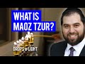 What is Maoz Tzur?  Eliav Friedman - Chanukah 2020