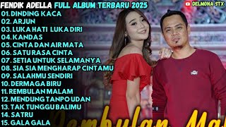 Download lagu DINDING KACA - ARJUN - LUKA HATI LUKA DIRI - FENDIK ADELLA FULL ALBUM TERBARU 2025 mp3