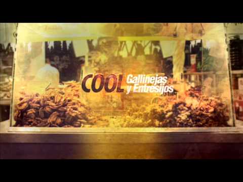 Cool (P91) - Gallinejas y Entresijos [ INÉDITOS 2011 ]