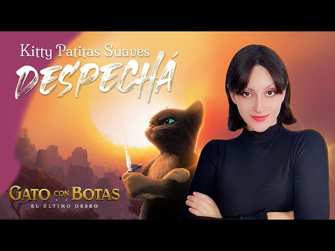 Gato con Botas 2: El último Deseo - KITTY Patitas Suaves: DESPECHÁ (Rosalía - Cover) Hitomi Flor