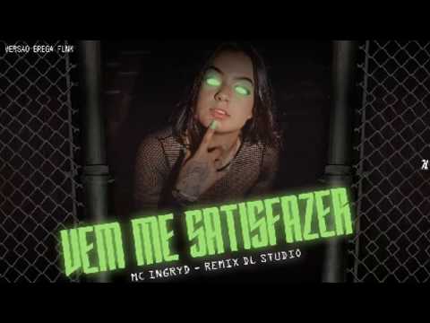 MC Indryd - VEM ME SATISFAZER ( Remix Brega Funk / DL No Beat )