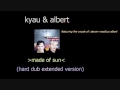 Kyau & Albert - Made Of Sun (Hard Dub Extended ...