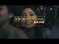13 Questions Game Sassha Carissa Pricyla Neva Icha Echa Caessa Grace Iskandar Icha Michele